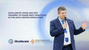 IXcellerate joins ANO DPC training to share best practices in the Data Center operations