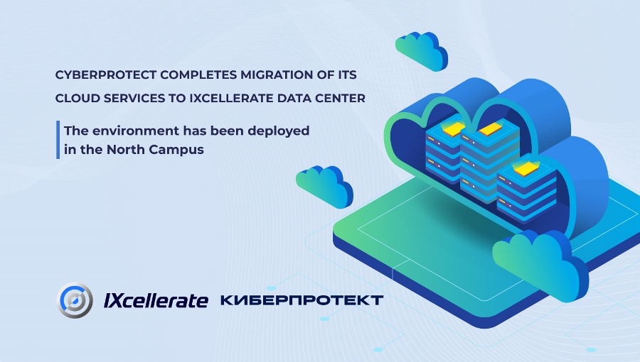 cyberprotect completes migration of its cloud services to ixcellerate data center
