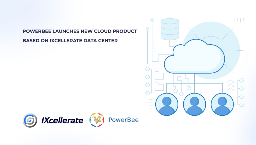 powerbee launches new cloud product based on ixcellerate data center
