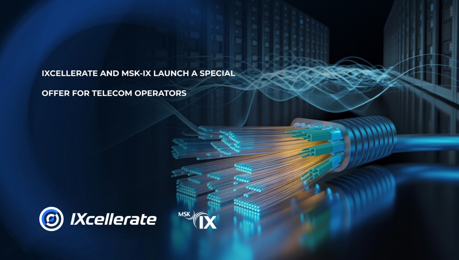 IXcellerate and MSK-IX launch a special offer for telecom operators!