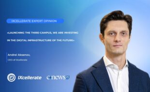 «Launching the third campus, we are investing in the digital infrastructure of the future» said Andrei Aksenov, CEO of IXcellerate