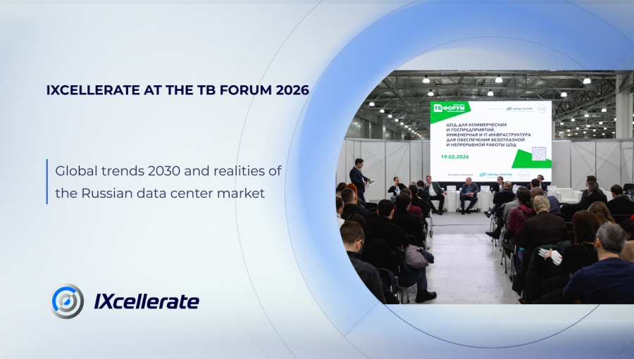 IXcellerate at the TB Forum: global trends 2030 and realities of the Russian data center market