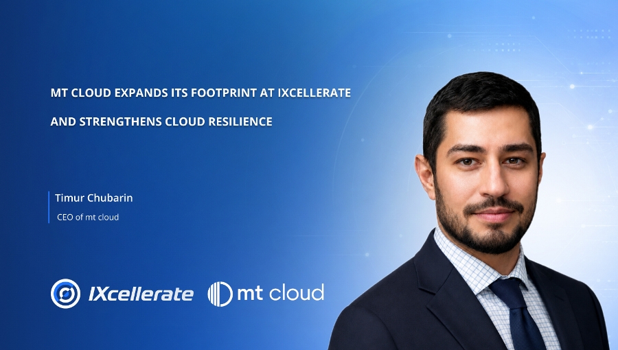 mt cloud expands its footprint at IXcellerate and strengthens cloud resilience mt cloud expands its footprint at IXcellerate and strengthens cloud resilience